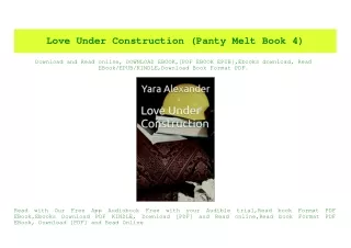 (READ-PDF!) Love Under Construction (Panty Melt Book 4) eBook PDF