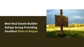 Best Real Estate Builder Raheja Group Providing Excellent Plots in Raipur