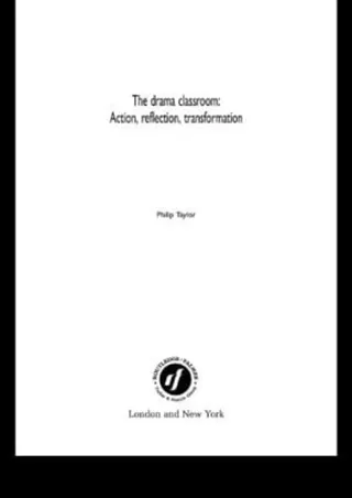 eBOOK  The Drama Classroom Action Reflection Transformation
