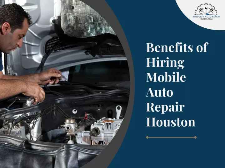 PPT Benefits of Hiring Mobile Auto Repair Houston PowerPoint Presentation ID11708970