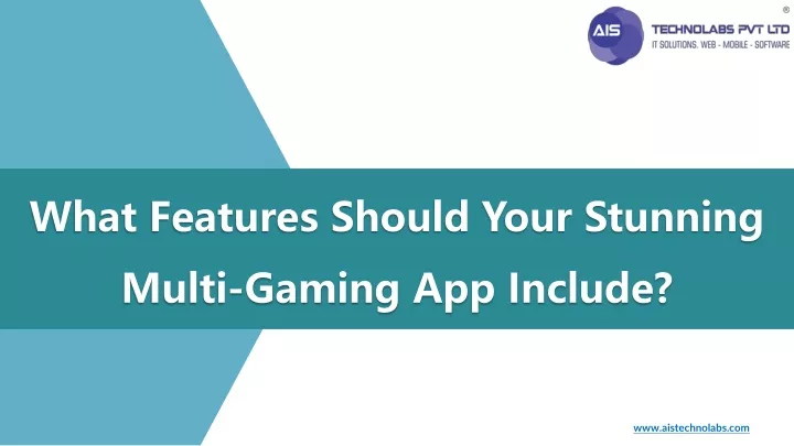 what features should your stunning multi gaming