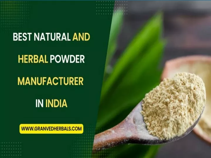 PPT Best Natural and Herbal Powder Manufacturer in India PowerPoint Presentation ID11709111