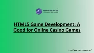 HTML5 Game Development: A Good for Online Casino Games