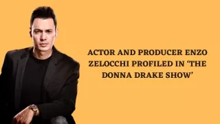 Actor and Producer Enzo Zelocchi is Featured on 'the Donna Drake Show'.
