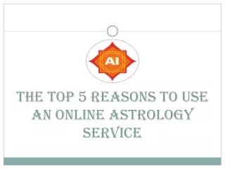 The Top 5 Reasons to Use an Online Astrology Service