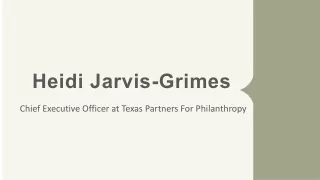 Heidi Jarvis-Grimes - A Resourceful Professional