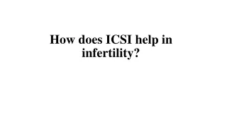 how does icsi help in infertility