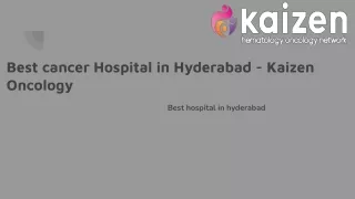 Best cancer Hospital in Hyderabad - Kaizen Oncology