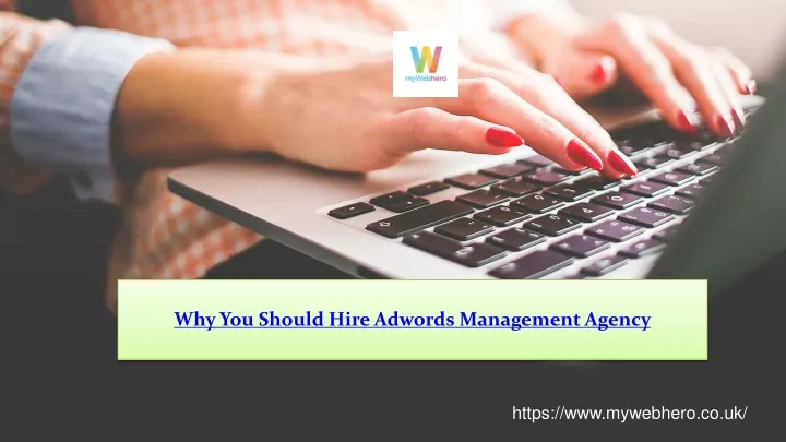 why you should hire adwords management agency