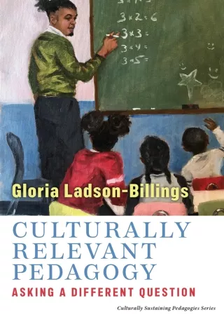 ePUB  Culturally Relevant Pedagogy Asking a Different Question Culturally