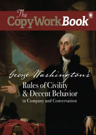 eBOOK  The CopyWorkBook George Washington s Rules of Civility  Decent
