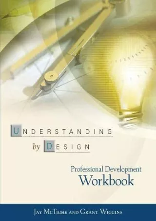 DOWNLOA T  Understanding by Design Professional Development Workbook