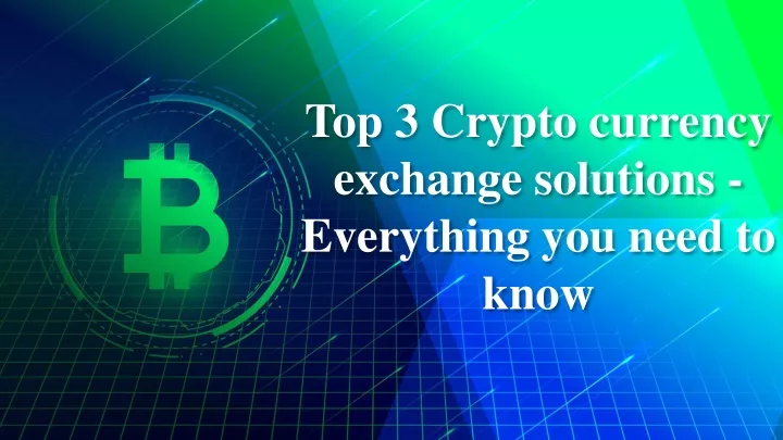 PPT - Top 3 Crypto currency exchange solutions - Everything you need to ...