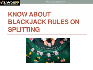 KNOW ABOUT BLACKJACK RULES ON SPLITTING