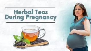 Herbal Teas During Pregnancy