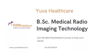 B.Sc. Medical Radio Imaging Technology - Yuva Healthcare