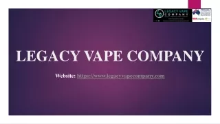 Legacy Vape Company- Best Vape Stores in Brisbane