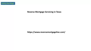 Reverse Mortgage Servicing in Texas Reversemortgagelive.com...
