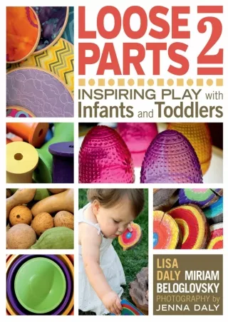 ePUB  Loose Parts 2 Inspiring Play with Infants and Toddlers Loose Parts