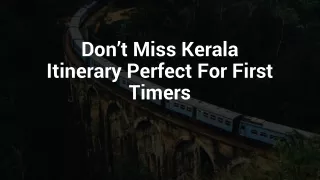 Don’t Miss Kerala Itinerary Perfect For First Timers