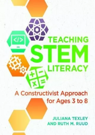 DOWNLOA T  Teaching STEM Literacy A Constructivist Approach for Ages 3 to 8