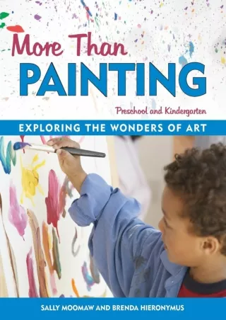 eBOOK  More Than Painting Exploring the Wonders of Art in Preschool and