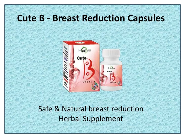 cute b breast reduction capsules