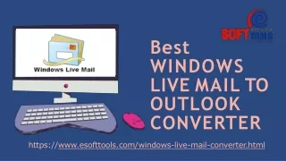 Best windows live mail to outlook converter