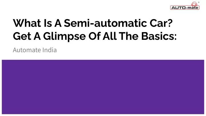 what is a semi automatic car get a glimpse