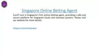 singapore online betting agent