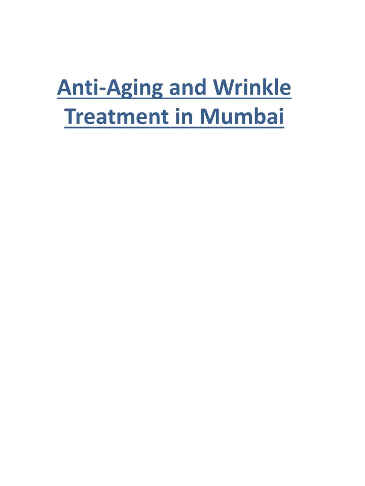anti aging and wrinkle treatment in mumbai