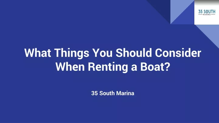 what things you should consider when renting a boat