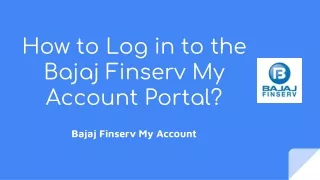 How to Log in to the Bajaj Finserv My Account Portal