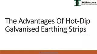 The Advantages Of Hot-Dip Galvanised Earthing Strips