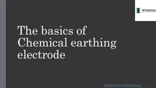 The basics of Chemical earthing electrode