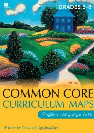 eBOOK  Common Core Curriculum Maps in English Language Arts Grades 6 8