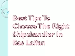 Best Tips To Choose The Right Shipchandler In Ras Laffan