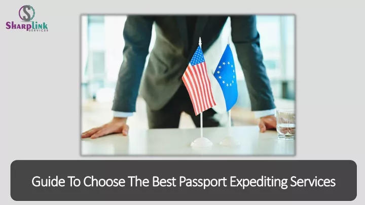 guide to choose the best passport expediting services