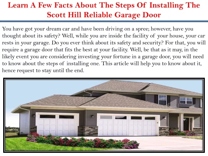 learn a few facts about the steps of installing the scott hill reliable garage door