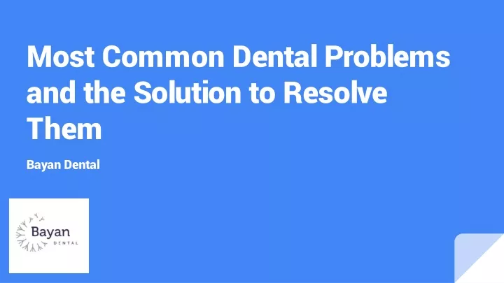 most common dental problems and the solution to resolve them