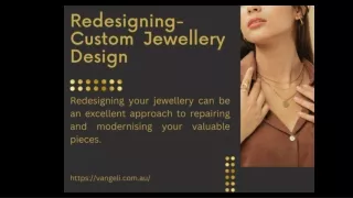Redesigning- Custom Jewellery Design with Vangeli Jewellery Store
