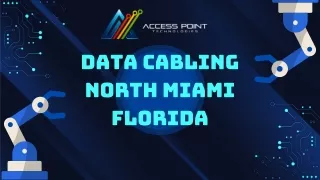 Data Cabling North Miami Florida | Access Point Technologies