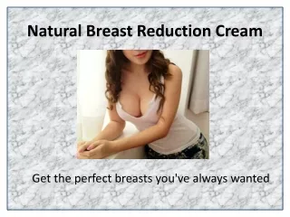 natural breast reduction cream
