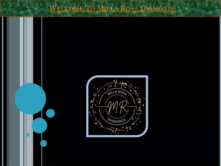 welcome to milla rosa diamonds