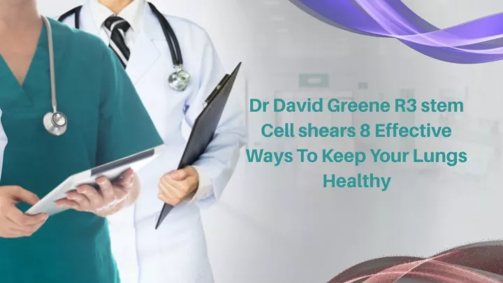 dr david greene r3 stem cell shears 8 effective