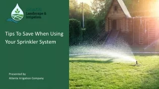 Tips To Save When Using Your Sprinkler System