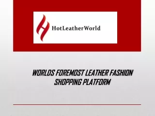 Hotleatherworld is a fashionable leather website