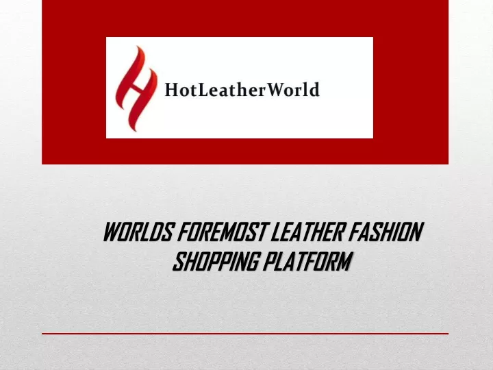 worlds foremost leather fashion shopping platform