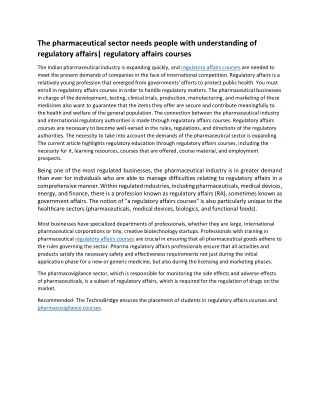 The pharmaceutical sector needs people with understanding of regulatory affairs regulatory affairs courses