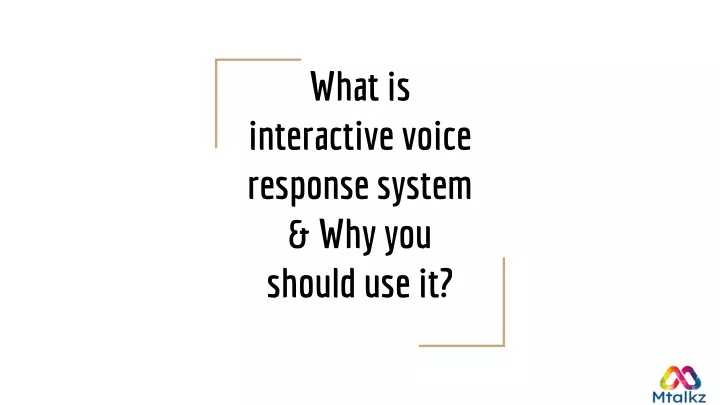 what is interactive voice response system why you should use it